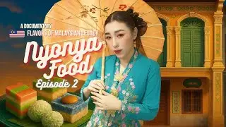 🇲🇾 Malacca to KL: Discovering the Story of Nyonya Food Peranakan Flavours - Food Documentary Ep.2