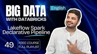 Lakeflow: Mastering Declarative Pipelines and Spark Concepts | English | #bigdata #databricks