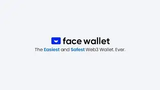 Face Wallet, the Easiest and Safest Web3 Wallet. Ever.