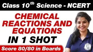 WARRIOR Batch - Chemical Reactions and Equations in One Shot | Class 10 Board Exam
