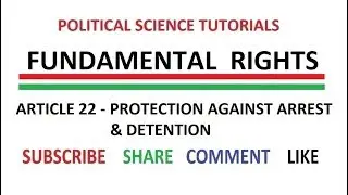 Art 22 - Protection  against arrest & detention