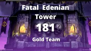 Fatal Edenian Tower 181 with Gold Team || Talent Tree and Equipment Showcasing.