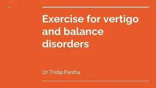 Exercise for vertigo and balance disorder.