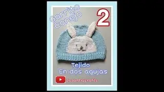 Aprende a tejer 🧶 🥢 gorro conejo parte 2