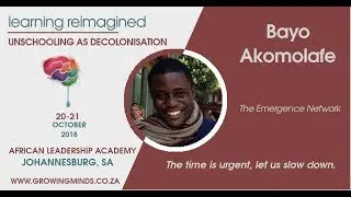 Bayo Akomolafe at Learning Reimagined Conference 2018