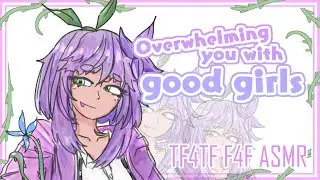 ASMR [F4F] [TF4TF] Overwhelming you with Good Girls [Binaural]