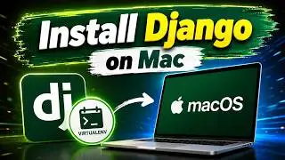 How to Install Django & Virtualenv on Mac | Complete Django Setup for Beginners