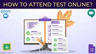 How to attend the Online Exam as a student on Google Classroom, Meet, Zoom or from anywhere?