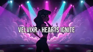 VelvixR - Hearts ignite
