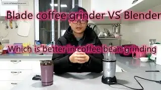 blade coffee grinder VS blender in coffee bean grinding
