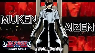 Bleach: Brave Souls | MUKEN AIZEN IN MENOS GRANDE VERY HARD | Epic Raid Guide