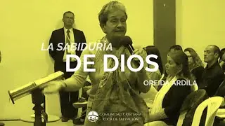 La Sabidur&iacute;a de Dios | Ps. Oreida Ardila
