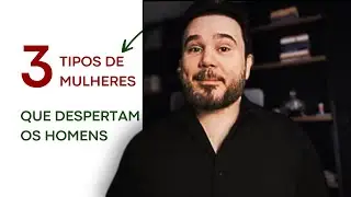 3 Tipos de Mulheres Mais Desejadas | Doctor FG