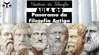 Panorama da Filosofia Antiga | Hist&oacute;ria da Filosofia |  Prof. Vitor Lima | Aula 09