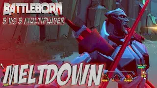 Battleborn EARLY Multiplayer Gameplay - MELTDOWN