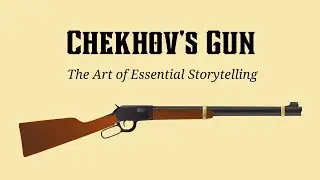 Chekhov's Gun  The Art of Essential Storytelling