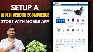 Setup a Multi-Vendor eCommerce - Complete eCommerce Mobile App, Website, Seller Delivery app