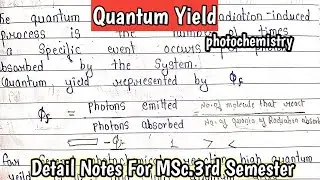 QUANTUM YIELD || Photochemical Reaction | MSc. (Chemistry ) 3rd semester notes ||