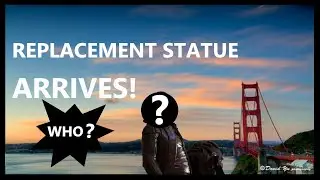 Replacement Statue Arrives In San Francisco