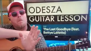 How To Play The Last Goodbye - ODESZA Bettye LaVette Guitar Tutorial (Beginner Lesson!)