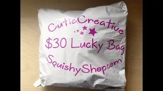 $30 LUCKY BAG FROM SQUISHY SHOP (CUTIE CREATIVE)