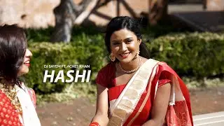 DJ Sayem - Hashi (হাসি) Ft. Aches Khan | Official Music Video | Bangla new song 2019  🇧🇩🇦🇺