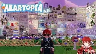 Heartopia - บ้านใหม่น้ำหนักเกิน หาตังขยายพื้นที่กันดีกว่า - Part18 #heartopia
