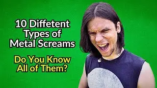 10 Types of Metal Screams Compared &ndash; Raw & Real!