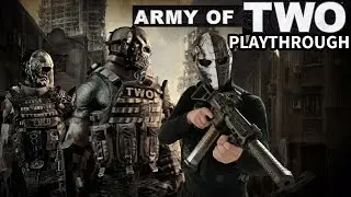 Army of Two Playthrough! I LOVE THIS GAME!