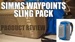 Simms Waypoints Sling Pack - PRODUCT REVIEW