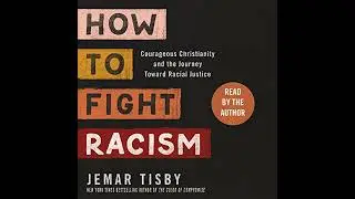 How to Fight Racism Young Reader's Edition: A Guide to Standing Up for Racial Justice by Jemar Tisby