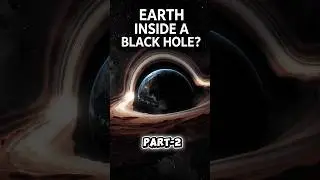 If Earth Is Inside a Black Hole, Why Are We Still Alive? 😳🌍 #shorts #ytshorts #viralshorts