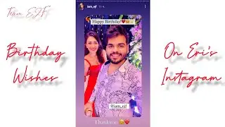 Birthday Wishes On Eri's Instagram | Team EJF ❤️|#ericafernandes #ejfian