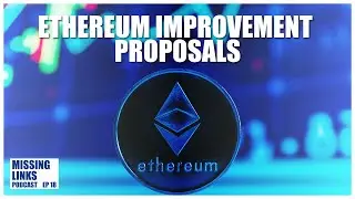Episode 18 - Ethereum Improvement Proposals