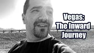 Vegas: The Inward Journey