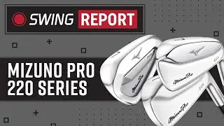 Mizuno Pro Irons (221, 223, 225) | The Swing Report