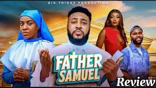 FATHER SAMUEL REVIEW (NEW MOVIE ALERT)NOSA REX,FRANCES BEN/ Please Subscribe 🙏🏻