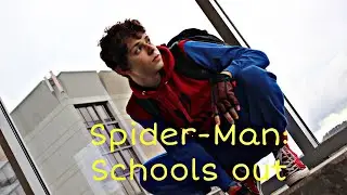 Spider-Man: Schools Out (Fan Film)