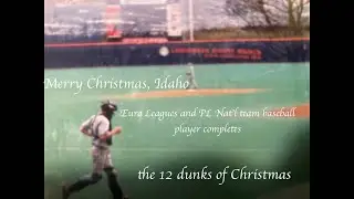 Merry Christmas, Idaho. Euro Leagues & PL Nat&rsquo;l Team baseball player completes 12 dunks of Christmas