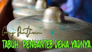 Tabuh Penganteb Aturan  || Gong Dewa yadnya Bantiran
