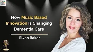 Ep. 157 How Music Based Innovation Is Changing Dementia Care with Rubato-Life