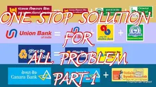 ONE STOP SOLUTION FOR ALL BANKING PROBLEM