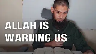 Allah is warning us!!
