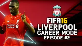 FIFA 16 | Режим карьеры за &laquo;Ливерпуль&raquo; #2 - НОВЫЕ ПРИОБРЕТЕНИЯ!!!