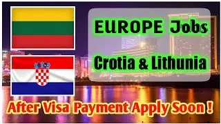 Jobs In Europe ( Lithunia & Crotia ) 2022 &brvbar;&brvbar; Direct Selection &brvbar;&brvbar; Gulf Job Solution