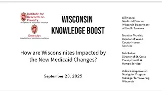 Wisconsin Knowledge Boost: How are Wisconsinites Impacted by the New Medicaid Changes?