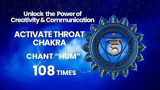 ✅ HUM Mantra 108 Times | Vishuddha Chakra (Throat Chakra) Chanting