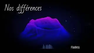 Fladess - Nos diff&eacute;rences (Official Audio)