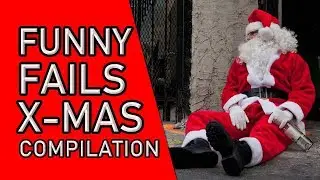 Special Christmas Fail Compilation - 2018