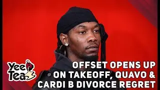 Offset Opens Up About Takeoff&rsquo;s Death, Quavo, and His Regret Over Cardi B Divorce + More